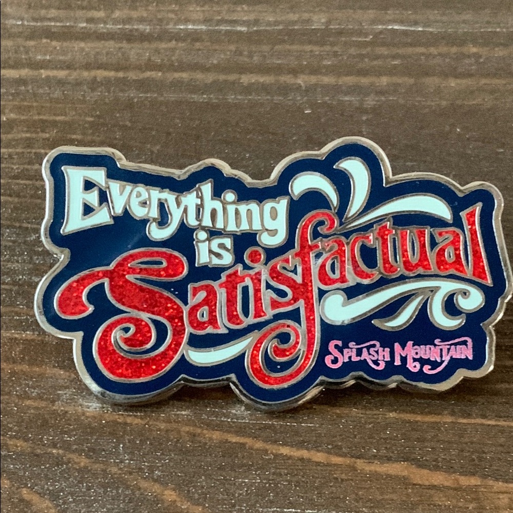 Everything is Satisfactual Splash Mountain (Walt Disney World, Pin Traders)